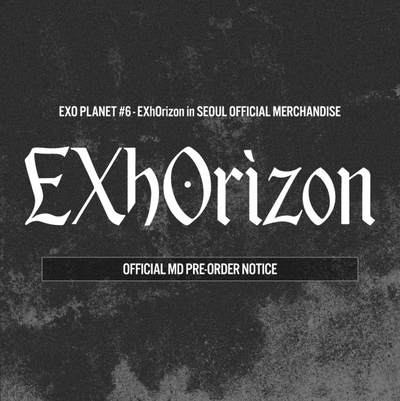 EXO PLANET #6 - EXhOrizon Official MD