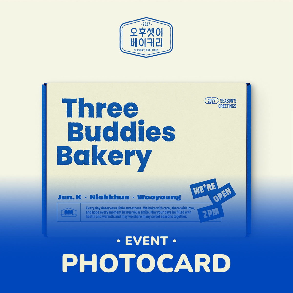 2PM 2027 Season's Greetings Three Buddies Bakery official package artwork